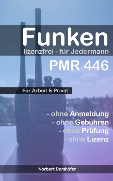 Funken mit PMR446 - Lizenzfrei für Jedermann